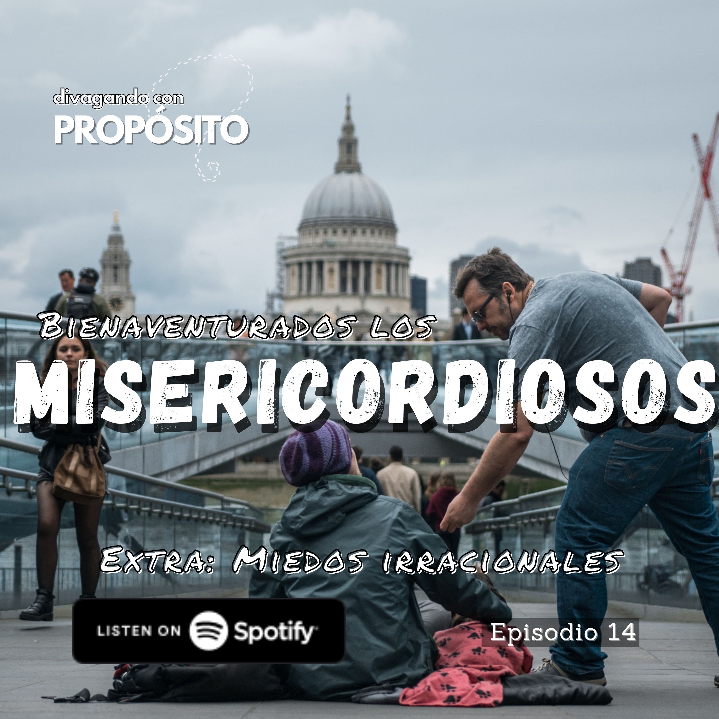 14. Bienaventurados los misericordiosos. Extra: Miedos irracionales. episode artwork